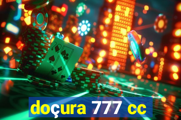 doçura 777 cc